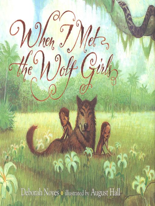 Title details for When I Met the Wolf Girls by Deborah Noyes - Available